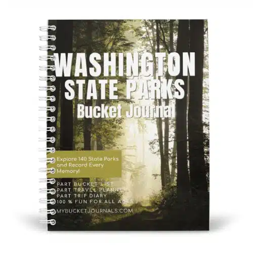 Bucket Journal Washington State Parks Part Travel Journal, Part Bucket List, % Adventure   Explore the Beauties of Washington State Parks & Record Precious Memories