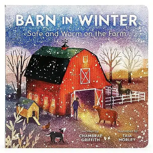 Barn in Winter Safe and Warm on the Farm   A Beautiful Story of Togetherness, Safety and Love (Barn Seasonal Series)