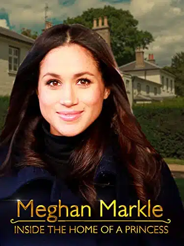 Meghan Markle Inside the Home of a Princess