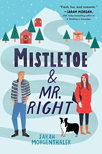 Mistletoe and Mr. Right (Moose Springs, Alaska, )