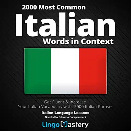 ost Common Italian Words in Context Get Fluent & Increase Your Italian Vocabulary with Italian Phrases, Italian Language Lessons