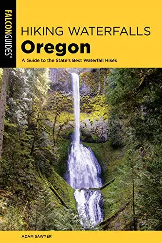 Hiking Waterfalls Oregon A Guide to the State's Best Waterfall Hikes