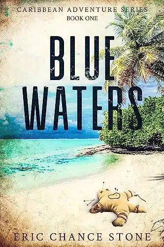 Blue Waters A Rick Waters Novel (Caribbean Adventure Series Book )