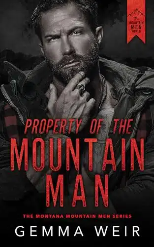 Property Of The Mountain Man (Montana Mountain Men Book )