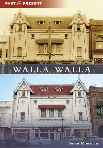 Walla Walla (Past and Present)